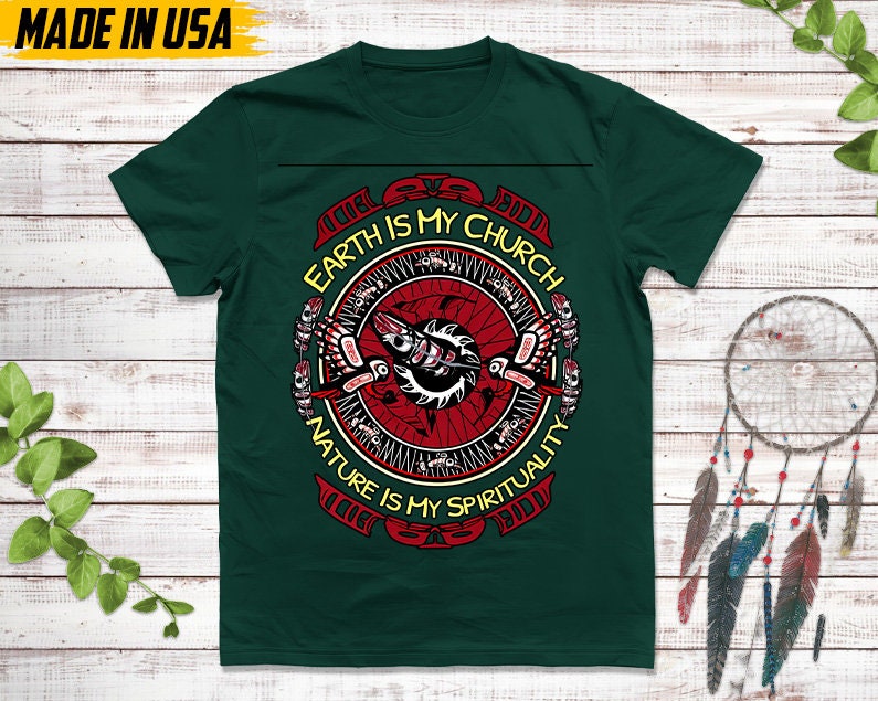 Earth Is My Church, Native American Unisex T-Shirt, Native American Gift, Cherokee Shirt, MMIW Native Shirt, Indigenous Cherokee Tee