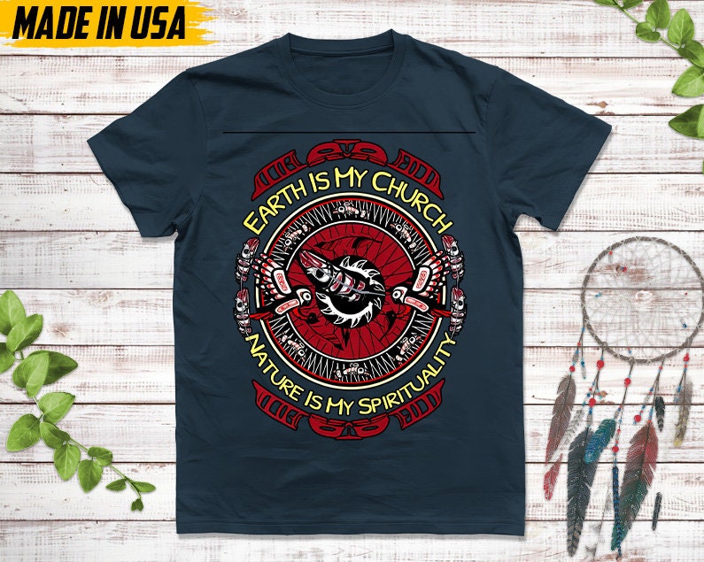 Earth Is My Church, Native American Unisex T-Shirt, Native American Gift, Cherokee Shirt, MMIW Native Shirt, Indigenous Cherokee Tee