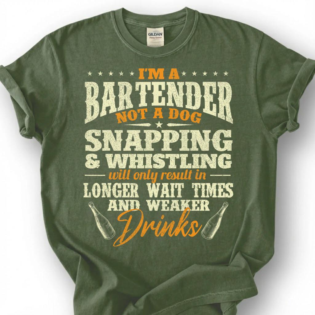 Bartender Not A Dog Shirt, Snapping Whistling Weaker Drinks Tee, Rude Patron Warning Top, Vintage Beer Bottle Slogan Apparel, Bar Etiquette